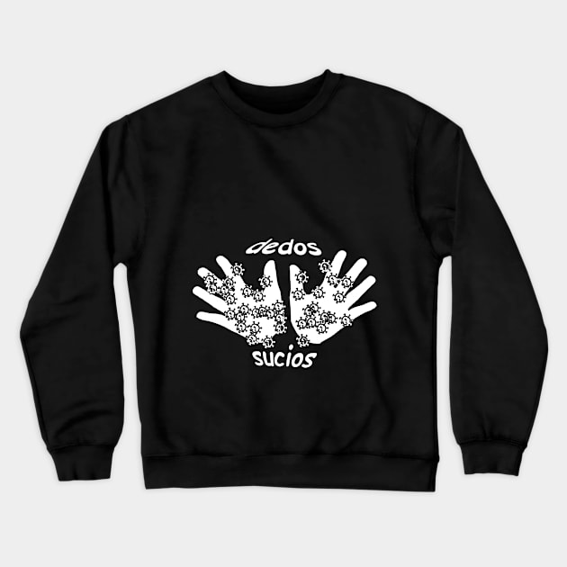 dedos sucios Crewneck Sweatshirt by Pirino